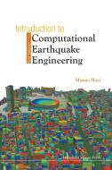 Introduction to Computational Earthquake Engineering di Muneo Hori edito da IMPERIAL COLLEGE PRESS