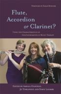 Flute, Accordion or Clarinet? di Dawn Loombe, Jo Tomlinson, Amelia Oldfield edito da Jessica Kingsley Publishers