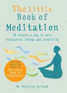 The Little Book of Meditation di Dr Patrizia Collard edito da Octopus Publishing Group