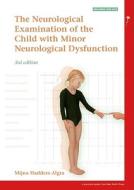 Examination of the Child with Minor Neurological Dysfunction di Mijna Hadders-Algra edito da Mac Keith Press