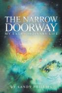 The Narrow Doorway di Sandy Phillips edito da Local Legend