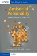 Antisocial Personality di Richard Howard, Conor Duggan edito da RCPsych/Cambridge University Press