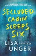 Secluded Cabin Sleeps Six di Lisa Unger edito da Legend Press Ltd