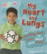 My Heart and Lungs di Sally Hewitt edito da W.B. Saunders Company