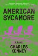 American Sycamore di Charles Kenney edito da ARCADE PUB