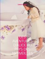 Les Aventures d'Alice au pays des merveilles di Lewis Carroll edito da Books on Demand