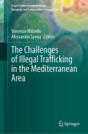The Challenges of Illegal Trafficking in the Mediterranean Area edito da Springer International Publishing