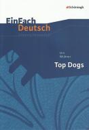 Top Dogs. EinFach Deutsch Unterrichtsmodelle di Urs Widmer edito da Schoeningh Verlag Im