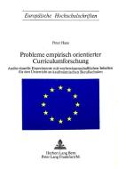 Probleme empirisch orientierter Curriculumsforschung di Peter Haas edito da P.I.E.