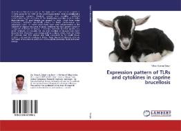 Expression pattern of TLRs and cytokines in caprine brucellosis di Vikas Kumar Singh edito da LAP Lambert Academic Publishing