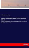 Statutes of Columbia College and its Associated Schools di Columbia University edito da hansebooks