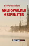 Greifswalder Gespenster di Burkhard Wetekam edito da Hinstorff Verlag GmbH