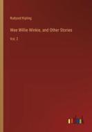 Wee Willie Winkie, and Other Stories di Rudyard Kipling edito da Outlook Verlag
