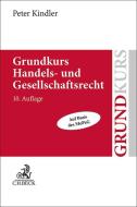 Grundkurs Handels- und Gesellschaftsrecht di Peter Kindler edito da C.H. Beck