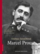 Marcel Proust di Andreas Isenschmid edito da Deutscher Kunstverlag