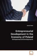 Entrepreneurial Development in the Economy of Poland di Janusz Tanas edito da VDM Verlag