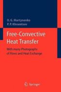 Free-Convective Heat Transfer di Pavel P. Khramtsov, Oleg G. Martynenko edito da Springer Berlin Heidelberg