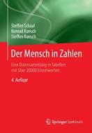 Der Mensch in Zahlen di Steffen Schaal, Konrad Kunsch, Steffen Kunsch edito da Springer-Verlag GmbH