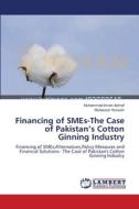 Financing of SMEs-The Case of Pakistan's Cotton Ginning Industry di Muhammad Imran Ashraf, Mudassar Hussain edito da LAP Lambert Academic Publishing