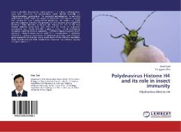 Polydnavirus Histone H4 and its role in insect immunity di Wael Gad, Yonggyun Kim edito da LAP Lambert Academic Publishing