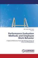 Performance Evaluation Methods and Employee Work Behavior di Md. Salah Uddin Rajib, Luo Fan edito da LAP Lambert Academic Publishing