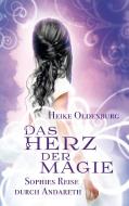 Das Herz der Magie di Heike Oldenburg edito da Books on Demand
