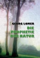 Vorzeichen - Die Prophetie der Natur di Georg Lomer edito da Books on Demand