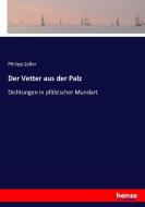 Der Vetter aus der Palz di Philipp Zeller edito da hansebooks