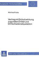 Vertrag mit Schutzwirkung zugunsten Dritter Drittschadensliquidation di Winfried Puhle edito da Lang, Peter GmbH