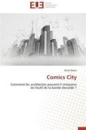 Comics City di Cécile Robic edito da Editions universitaires europeennes EUE