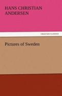 Pictures of Sweden di Hans Christian Andersen edito da tredition GmbH