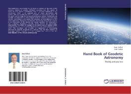 Hand Book of Geodetic Astronomy di Saad Bolbol, Adel Bolbol edito da LAP Lambert Acad. Publ.
