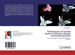 Performance of private banks in Ethiopia (Awash International Bank) di Lalisa Wakuma, Kelbesa Wakuma edito da LAP Lambert Acad. Publ.
