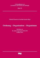 Ordnung - Organisation - Organismus edito da VWB Vlg. F. Wissenschaft
