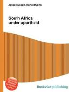 South Africa Under Apartheid edito da Book On Demand Ltd.
