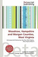 Woodrow, Hampshire and Morgan Counties, West Virginia edito da Betascript Publishing
