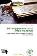Sri Durgaparameshwari Temple Montimar edito da Duc