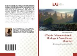 Effet de l'alimentation du Moringa à Oreochlomis Shiranus di Brian Tonthozo Ntakati edito da Éditions universitaires européennes