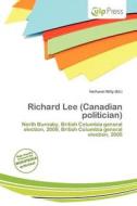 Richard Lee (canadian Politician) edito da Culp Press