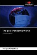 THE POST-PANDEMIC WORLD di BENIGNO N EZ NOVO edito da LIGHTNING SOURCE UK LTD