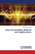 New Summability Method and Applications di Santosh Kumar Sinha edito da LAP LAMBERT Academic Publishing