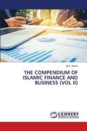 THE COMPENDIUM OF ISLAMIC FINANCE AND BUSINESS (VOL II) di Ali K. Anami edito da LAP LAMBERT Academic Publishing