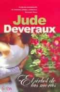 El Arbol de las Moras di Jude Deveraux edito da Ediciones B