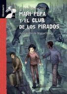 Mari Pepa y el Club de los Pirados di Alfredo Gomez Cerda edito da MacMillan Iberia S.A.