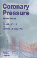 Coronary Pressure di B. De Bruyne, N. H. Pijls edito da Springer Netherlands