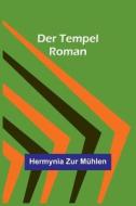 Der Tempel di Hermynia Zur Mühlen edito da Alpha Editions