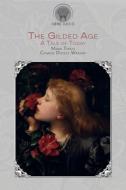 The Gilded Age: A Tale of Today di Mark Twain edito da THRONE CLASSICS