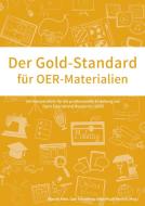 Der Gold-Standard für OER-Materialien di Gabi Fahrenkrog Blanche Fabri edito da Booklink