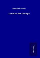 Lehrbuch der Zoologie di Alexander Goette edito da TP Verone Publishing