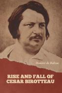 Rise and Fall of Cesar Birotteau di Honoré de Balzac edito da IndoEuropeanPublishing.com